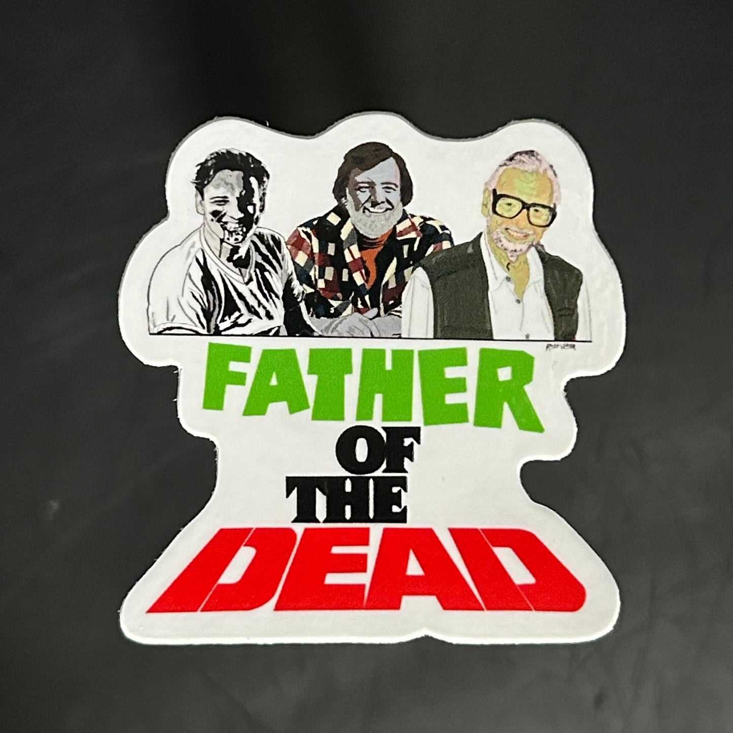“Father of the Dead” Sticker - Zombie Version